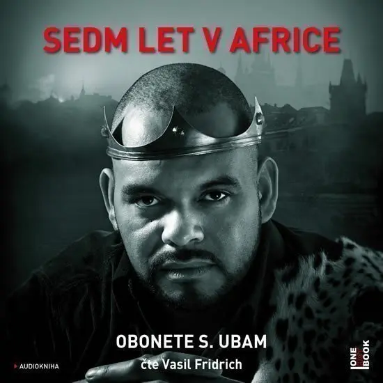 Sedm let v Africe - 2 (Čte Vasil Fridrich) (audiokniha) - Obonete S. Ubam
