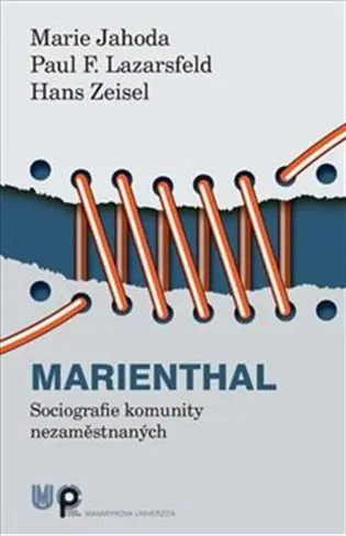 Marienthal: Sociografie komunity nezaměstnaných - kolektiv autorů