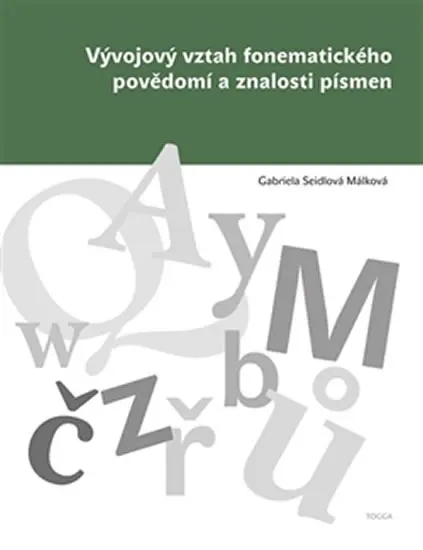 Vývojový vztah fonematického povědomí a znalosti písmen - Gabriela Málková Seidlová