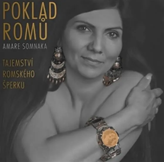 Poklad Romů - Tajemství romského šperku - Amare Somnaka