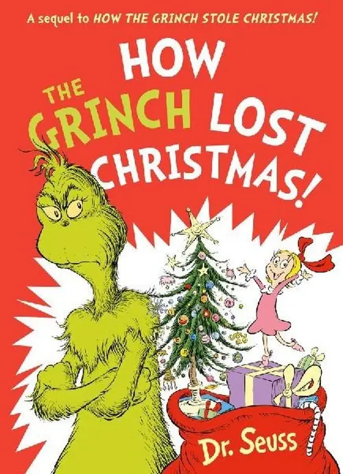 How the Grinch Lost Christmas! (A Sequel to How the Grinch Stole Christmas!) - Dr. Seuss, Aristides Ruiz (ilustrátor), Alastair Heim