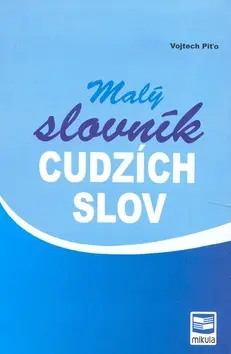 Malý slovník cudzích slov - Vojtech Piťo