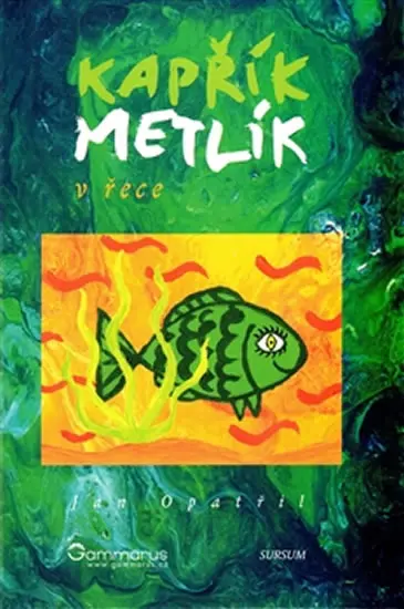 Kapřík Metlík v řece - Jan Opatřil