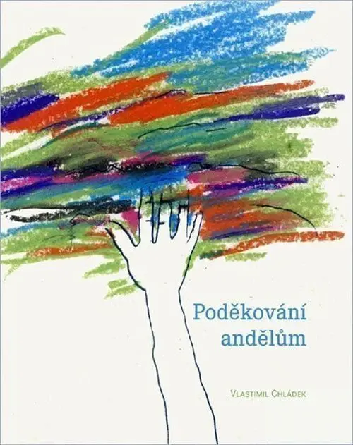 Poděkování andělům - Vlastimil Chládek
