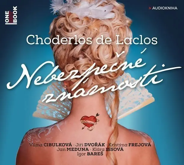 Nebezpečné známosti - ( čte V. Cibulková, J. Dvořák, K. Issová, J. Meduna, K. Frejová, I. Bareš) (audiokniha) - Choderlos de Laclos