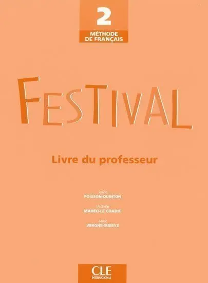 Festival 2: Guide pédagogique -  Sylvie Poisson-Quinton.
