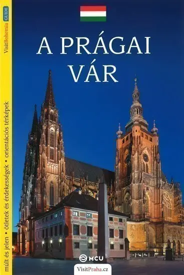 Pražský hrad - průvodce/maďarsky - Viktor Kubík