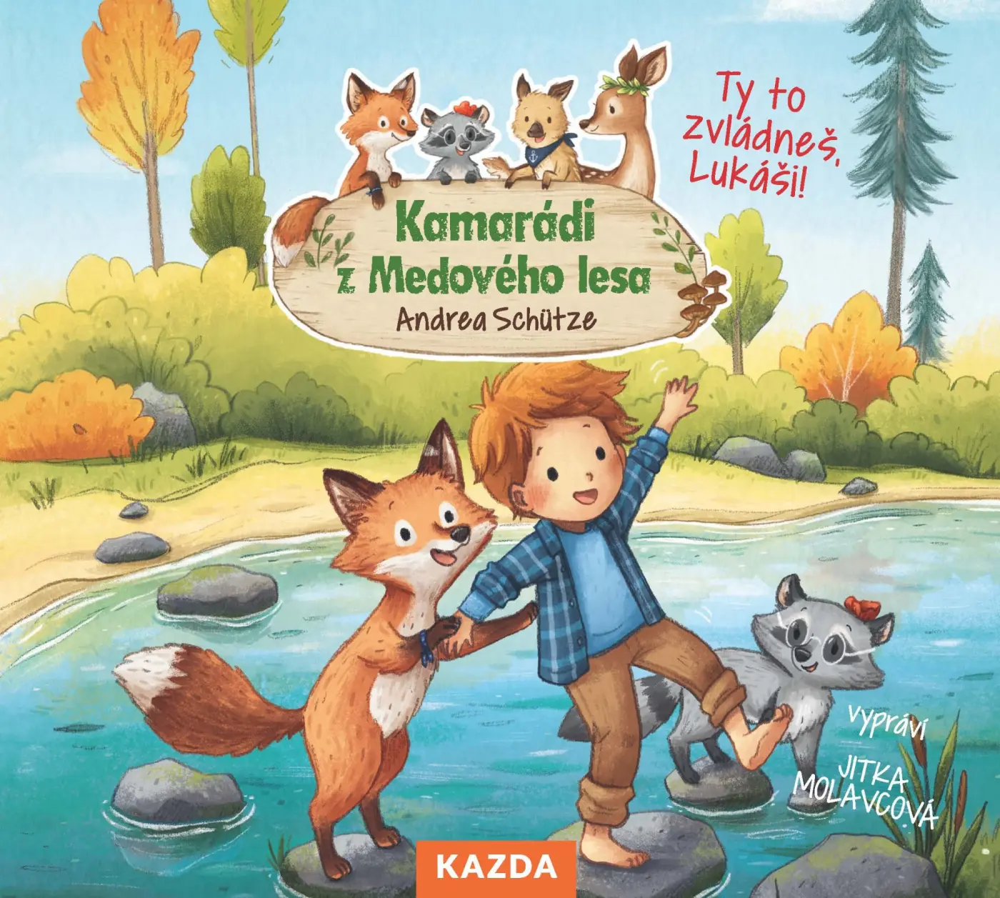 Kamarádi z Medového lesa 4 - Ty to zvládneš, Lukáš! - m3 (Čte Jitka Molavcová) (audiokniha) - Andrea Schütze