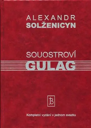 Souostroví Gulag - Alexandr Solženicyn,Souostroví Gulag - Alexandr Solženicyn - kniha z kategorie História
