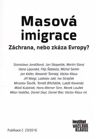 Masová imigrace - Záchrana, nebo zkáza Evropy? - kolektiv autorů