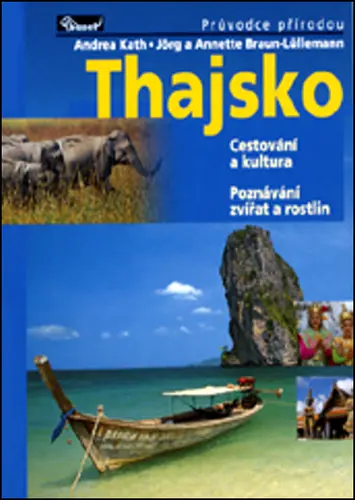 Thajsko - Průvodce přírodou - Annette Braun-Lüllemann