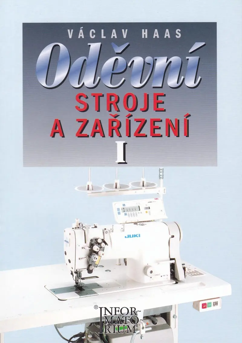 Oděvní stroje a zařízení I - Václav Haas