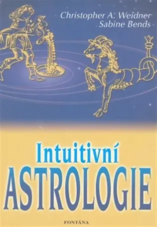Intuitivní Astrologie - kolektiv autorů