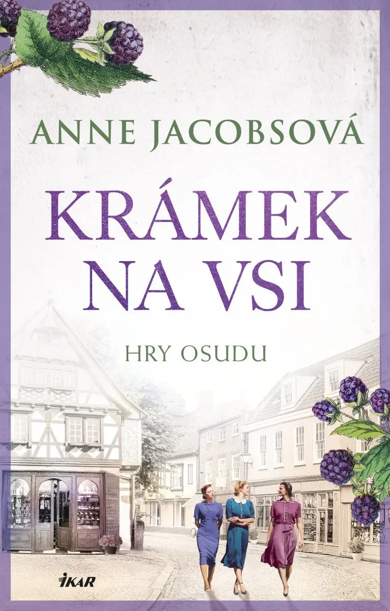 KRÁMEK NA VSI: Hry osudu - Anne Jacobs