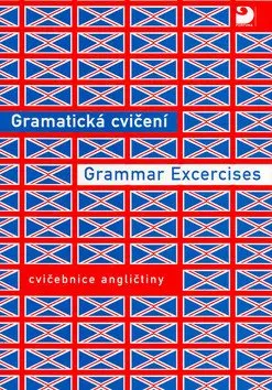 Gramatická cvičení z angličtiny - Grammar Excercises - Eva Nováková