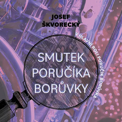 CD Smutek poručíka Borůvky (audiokniha) - Josef Škvorecký