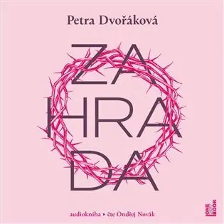 CD Zahrada (Čte Ondřej Novák) (audiokniha) - Petra Dvořáková