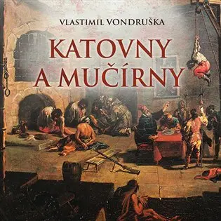 Katovny a mučírny - audiokniha z kategorie História