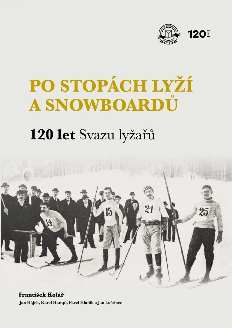 Po stopách lyží a snowboardů / 120 let Svazu lyžařů - Jan Luštinec