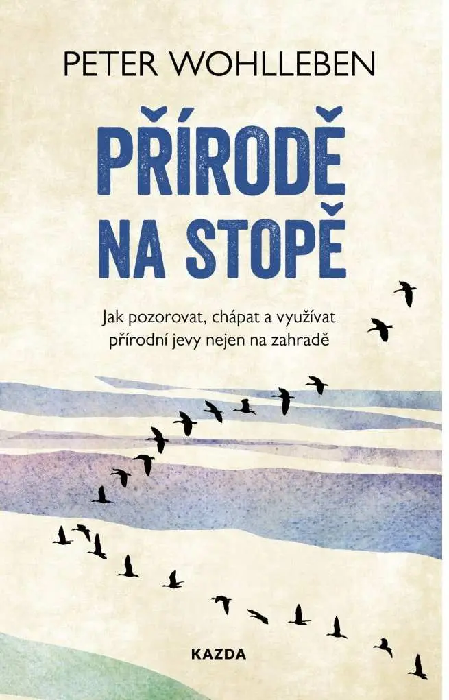 Přírodě na stopě - Jak pozorovat, chápat a využívat přírodní jevy nejen na zahradě