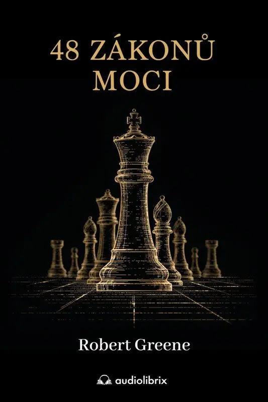 48 zákonů moci - Upřímný průvodce uměním klamu - Robert Greene