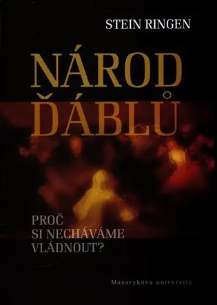Národ ďáblů: Proč si necháváme vládnout?