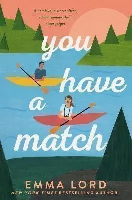 You Have A Match - Emma Lordová