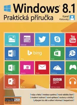 Windows 8.1 - Praktická příručka - Karel Klatovský