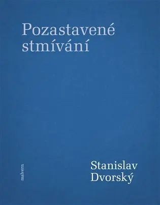 Pozastavené stmívání - Stanislav Dvorský