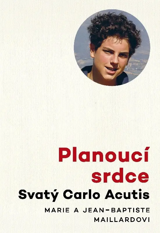 Planoucí srdce - Svatý Carlo Acutis - Marie a Jean-Baptiste Maillardovi