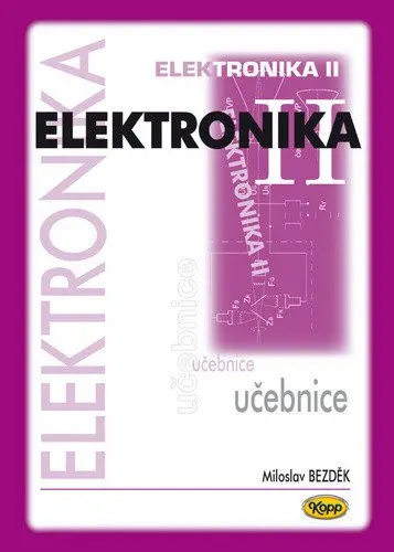Elektronika II. - učebnice - Miloslav Bezděk