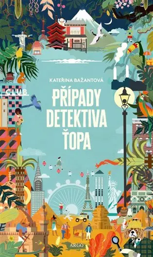 Případy detektiva Ťopa - Kateřina Bažantová