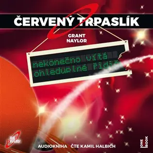 CD Červený trpaslík 1: Nekonečno vítá ohleduplné řidiče (Čte Kamil Halbich) (audiokniha) - Grant Naylor