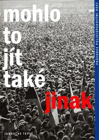 Mohlo to jít také jinak - Jaroslav Teplý