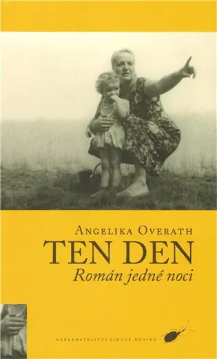 Ten den - Román jedné noci - Angelika Overath