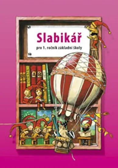 Slabikář pro 1.ročník ZŠ -  kolektiv autorů