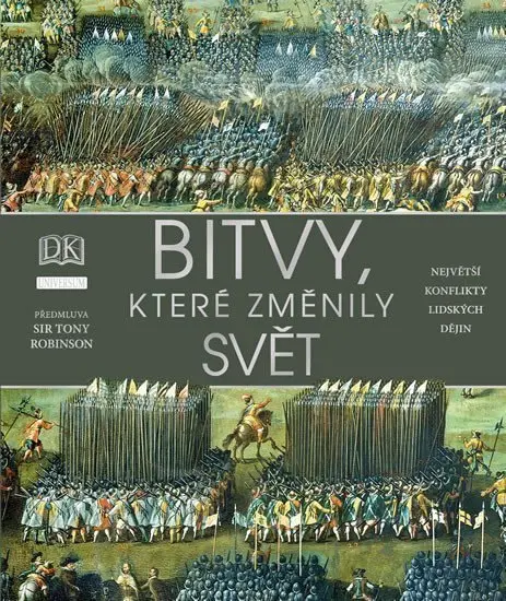 Bitvy, které změnily svět - R. G. Grant