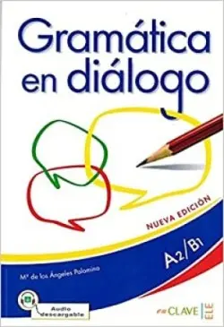 Gramatica en dialogo + audio - intermedio (A2-B1) - Nueva edicion