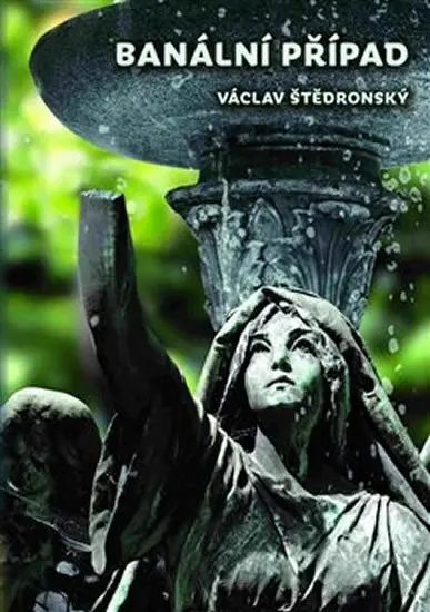 Banální případ - Václav Štědronský