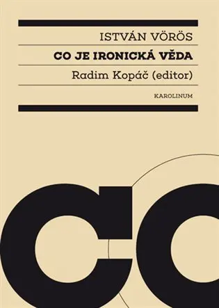 Co je ironická věda - Radim Kopáč