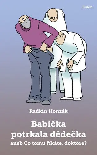 Babička potrkala dědečka aneb Co tomu říkáte, doktore?