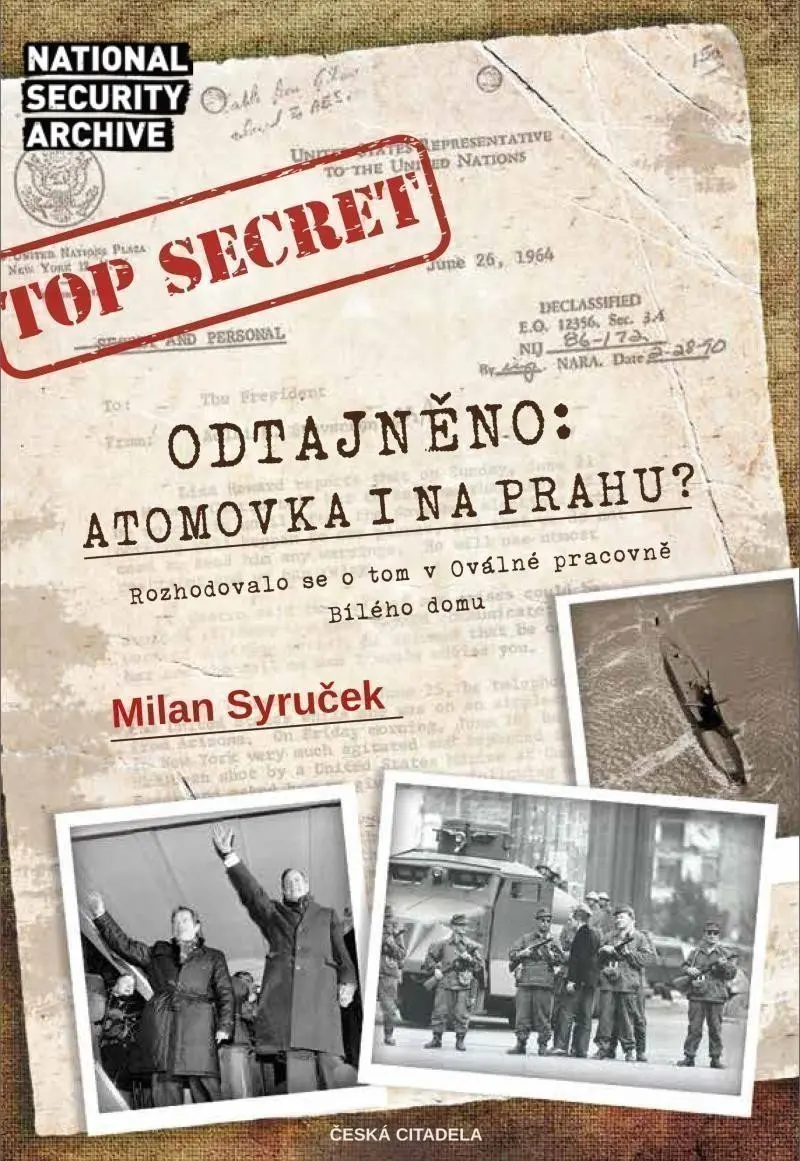 Odtajněno! Atomová bomba i na Prahu? - Milan Syruček