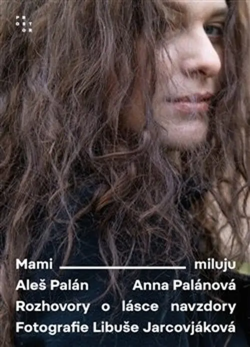 Mami, miluju - Rozhovory o lásce navzdory - Aleš Palán
