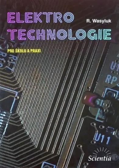 Elektrotechnologie pro školu a praxi - R. Wasyluk - kniha z kategorie Učebnice a slovníky