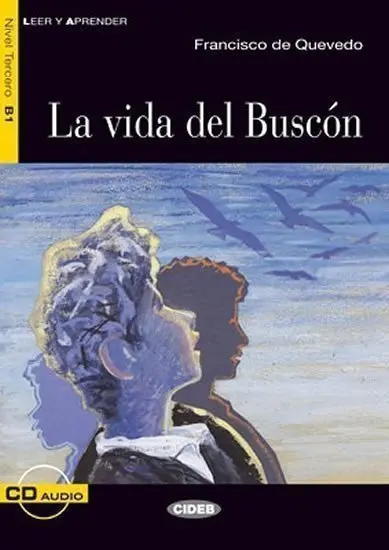La Vida Del Buscon + CD (zjednodušené čítanie B1 v španielčine) - Francisco de Quevedo