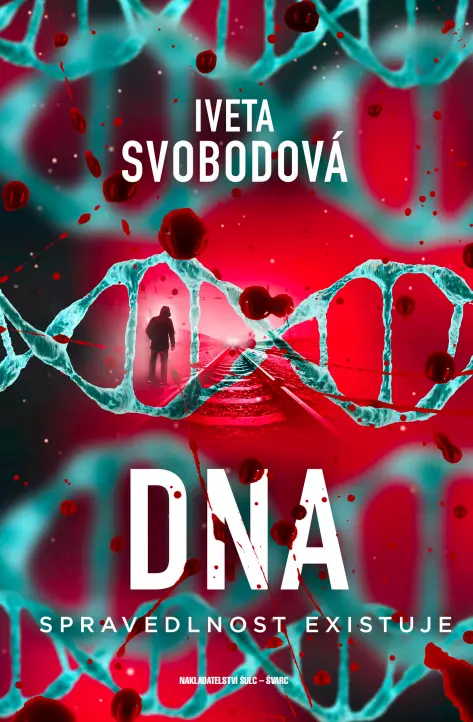 DNA - Spravedlnost existuje - Iveta Svobodová