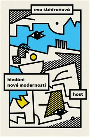 Hledání nové modernosti - Evy Štědroňová