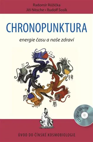 Chronopunktura - Energie času a naše zdraví - Radomír Růžička