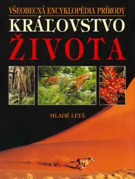 Kráľovstvo života - Všeobecná encyklopédia prírody - David Burne