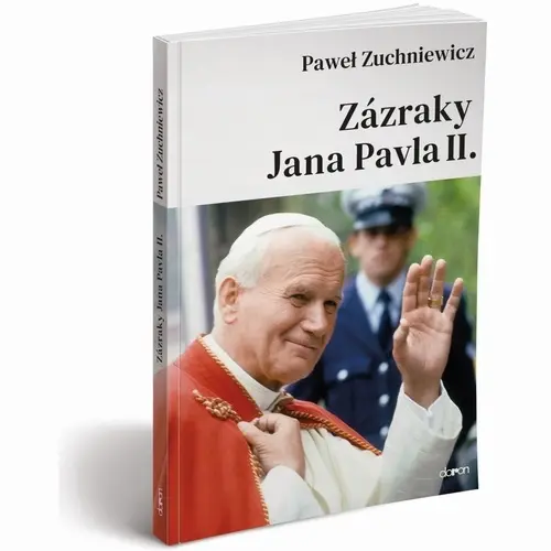Zázraky Jana Pavla II. - Pawel Zuchniewicz